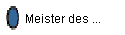 Meister des ...